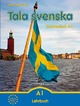 Tala svenska Ein Lehrwerk der schwedischen Sprache - A1, Lehrbuc