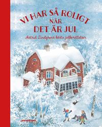 Vi har s roligt nr det r jul : Astrid Lindgrens bsta julber