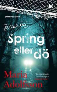 Spring eller dö-Doggerland (del 4)