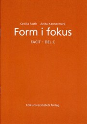 Form i fokus C facit