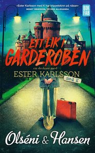 Ett lik i garderoben  - Ester Karlsson med K (del 2)