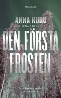 Den första frosten-Kiruna-trilogin (del 1)